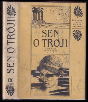 Heinrich Alexander Stoll: Sen o Tróji