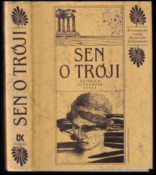 Heinrich Alexander Stoll: Sen o Tróji