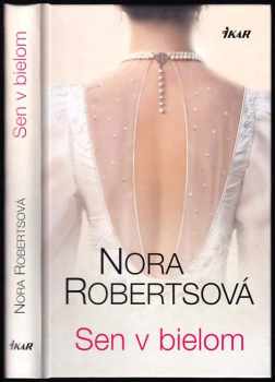 Nora Roberts: Sen v bielom