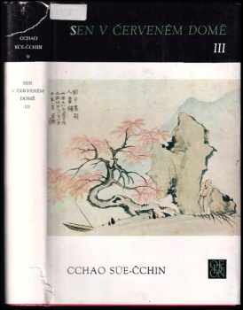 Sen v červeném domě. III : 3 - Xueqin Cao, Süečchin Cchao, Cchao Süe-Čchin (1988, Odeon) - ID: 563065