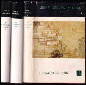 Sen v červeném domě : Díl 1-3 - Xueqin Cao, Xueqin Cao, Xueqin Cao, Xueqin Cao, Süečchin Cchao, Cchao Süe-Čchin (1986, Odeon) - ID: 723787