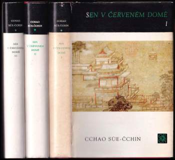 Sen v červeném domě : Díl 1-3 - Xueqin Cao, Xueqin Cao, Xueqin Cao, Xueqin Cao, Süečchin Cchao, Cchao Süe-Čchin (1986, Odeon) - ID: 787825