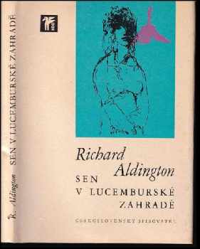 Richard Aldington: Sen v lucemburské zahradě