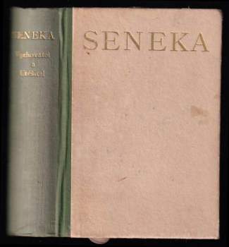 Seneka vychovatel a utěšitel