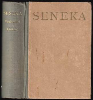 Seneka vychovatel a utěšitel