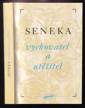 Seneka vychovatel a utěšitel