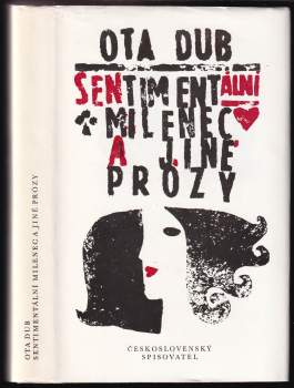 Ota Dub: Sentimentální milenec a jiné prózy