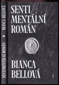 Bianca Bellová: Sentimentální román