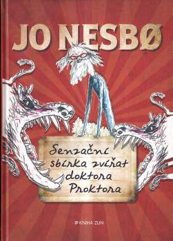 Jo Nesbø: Senzační sbírka zvířat doktora Proktora