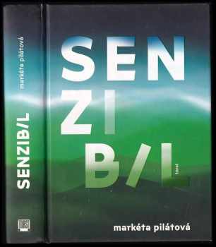 Markéta Pilátová: Senzibil