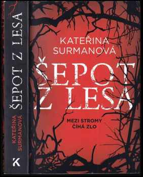 Kateřina Surmanová: Šepot z lesa