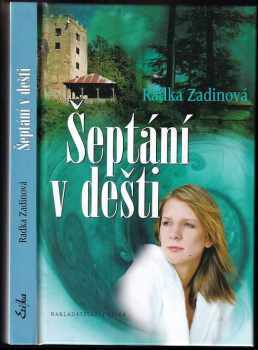 Radka Zadinová: Šeptání v dešti