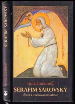 Irina Goraïnoff: Serafim Sarovský