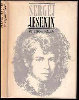 Sergej Aleksandrovič Jesenin: Sergej Jesenin ve vzpomínkách