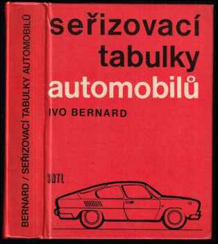 Ivo Bernard: Seřizovací tabulky automobilů