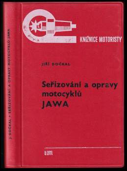 Jiří Dočkal: Seřizování a opravy motocyklů Jawa