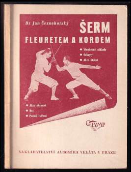 Jan Černohorský: Šerm fleuretem a šerm kordem