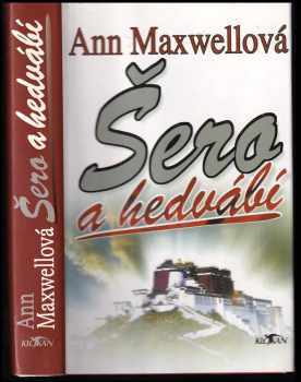 Ann Maxwell: Šero a hedvábí