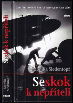 Monika Siedentopf: Seskok k nepříteli