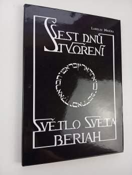 Šest dnů stvoření, aneb, Světlo světa Beriah