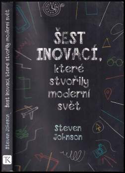 Steven Johnson: Šest inovací, které stvořily moderní svět