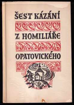 Šest kázání z Homiliáře opatovického