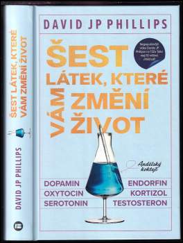 David J. P Phillips: Šest látek, které vám změní život