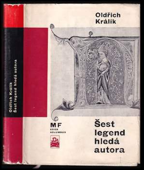 Oldřich Králík: Šest legend hledá autora