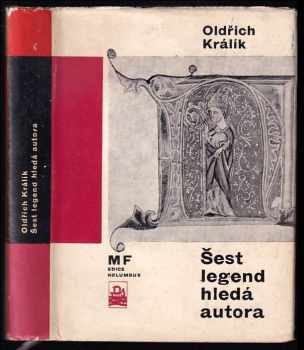 Šest legend hledá autora - Oldřich Králík (1966, Mladá fronta) - ID: 359359