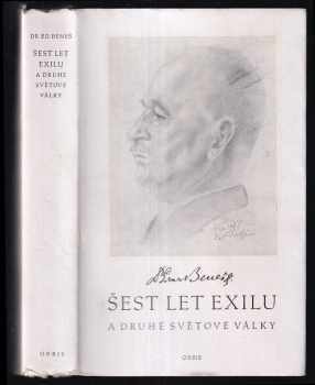 Šest let exilu a druhé světové války : řeči, projevy a dokumenty z r 1938-45. - Edvard Beneš (1946, Orbis) - ID: 233801