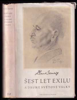 Šest let exilu a druhé světové války : Díl 1-1 : řeči, projevy a dokumenty z r. 1938-45 - Edvard Beneš (1946, Orbis) - ID: 839028