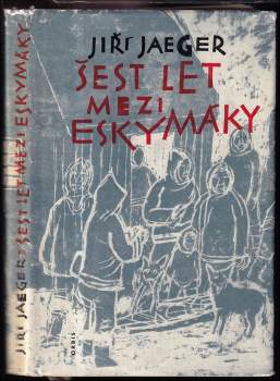 Šest let mezi Eskymáky