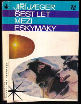 Šest let mezi Eskymáky