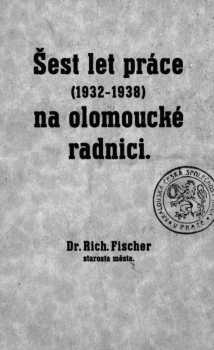 Šest let práce (1932-1938) na olomoucké radnici