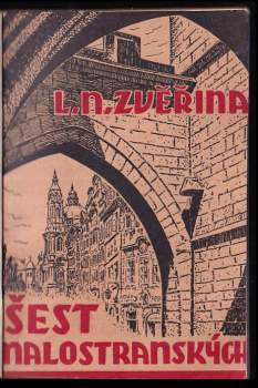 Ladislav Narcis Zvěřina: Šest malostranských