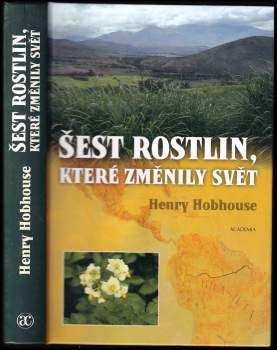 Henry Hobhouse: Šest rostlin, které změnily svět