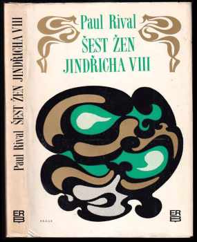 Paul Rival: Šest žen Jindřicha VIII