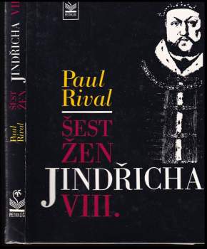Paul Rival: Šest žen Jindřicha VIII