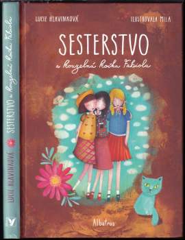 Lucie Hlavinková: Sesterstvo a kouzelná kočka Fabiola