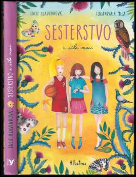 Hlavinková Lucie: Sesterstvo a síla moci