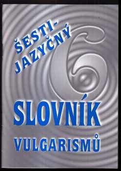 Šestijazyčný slovník vulgarismů