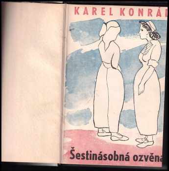 Karel Konrád: Šestinásobná ozvěna