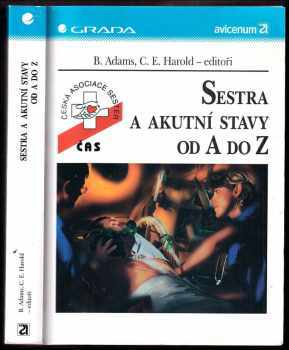Sestra a akutní stavy od A do Z - B Adams (1999, Grada) - ID: 681044