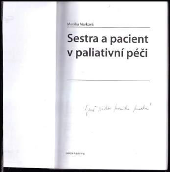 Monika Marková: Sestra a pacient v paliativní péči