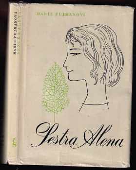 Sestra Alena - Marie Pujmanová (1968, Československý spisovatel) - ID: 338883