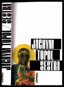Sestra - Jáchym Topol (1994, Atlantis) - ID: 846813