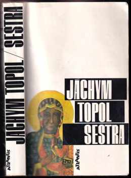 Sestra PODPIS JÁCHYM TOPOL - Jáchym Topol (1994, Atlantis) - ID: 738601