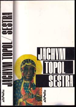 Jáchym Topol: Sestra
