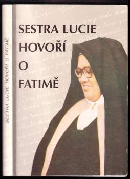 Sestra Lucie hovoří o Fatimě