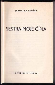Jaroslav Průšek: Sestra moje Čína